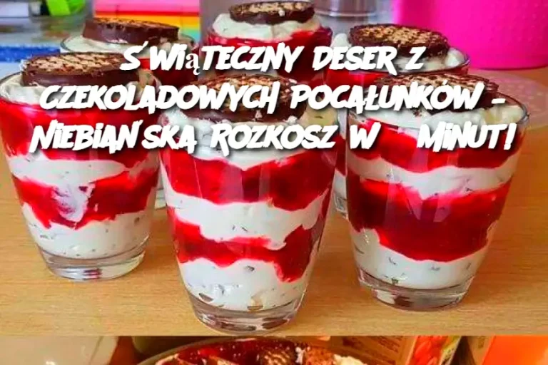 Świąteczny Deser z Czekoladowych Pocałunków – Niebiańska Rozkosz w 5 Minut!