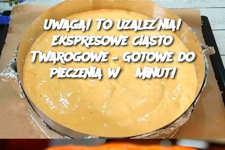 Uwaga! To Uzależnia! Ekspresowe Ciasto Twarogowe – Gotowe do Pieczenia w 5 Minut!