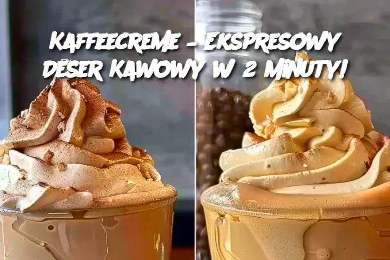 Kaffeecreme – Ekspresowy Deser Kawowy w 2 Minuty!