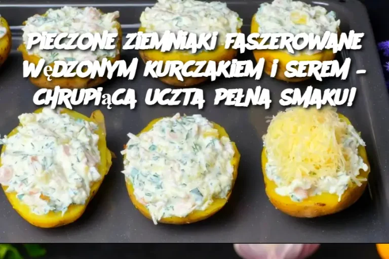 Pieczone ziemniaki faszerowane wędzonym kurczakiem i serem – chrupiąca uczta pełna smaku!