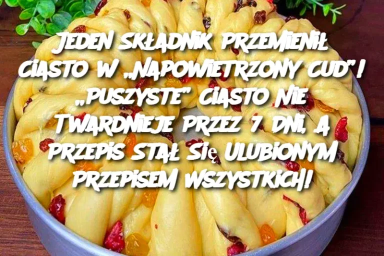 Jeden Składnik Przemienił Ciasto w „Napowietrzony Cud”! „Puszyste” Ciasto Nie Twardnieje Przez 7 Dni, A Przepis Stał Się Ulubionym Przepisem Wszystkich!