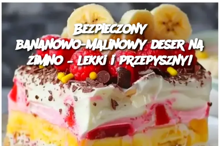 Bezpieczony bananowo-malinowy deser na zimno – lekki i przepyszny!