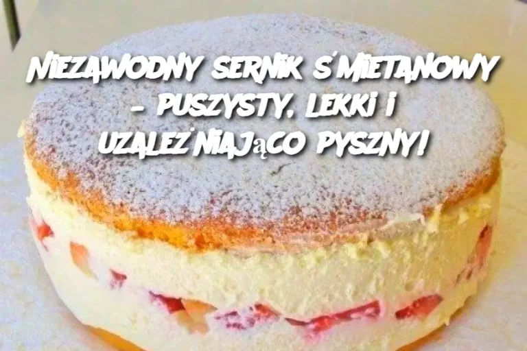 Niezawodny sernik śmietanowy – puszysty, lekki i uzależniająco pyszny!