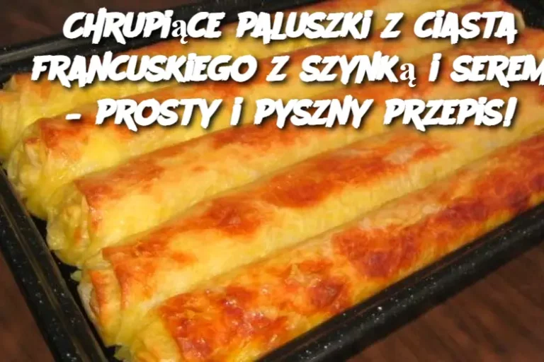 Chrupiące paluszki z ciasta francuskiego z szynką i serem – prosty i pyszny przepis!