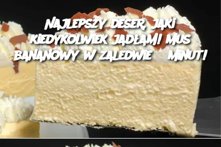 Najlepszy deser, jaki kiedykolwiek jadłam! Mus bananowy w zaledwie 5 minut!