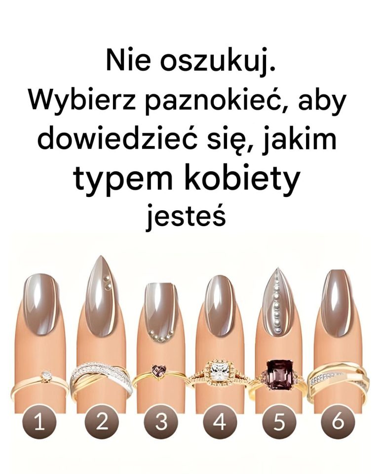 Który paznokieć najbardziej Ci się podoba? Ujawnia, jakim typem kobiety jesteś