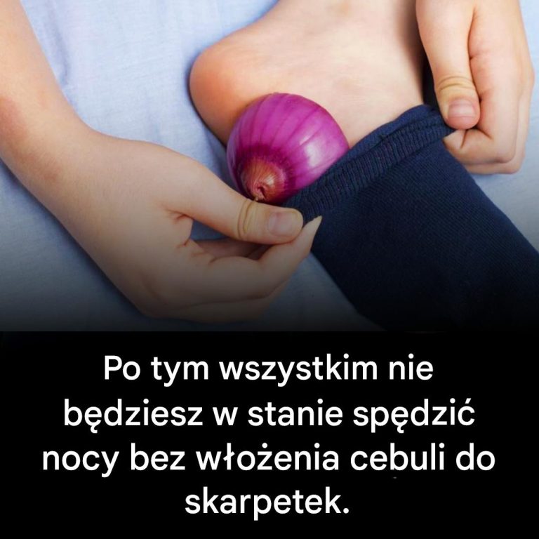 Po przeczytaniu tego tekstu zrozumiesz, dlaczego niektórzy ludzie śpią każdej nocy z cebulą w skarpetkach.