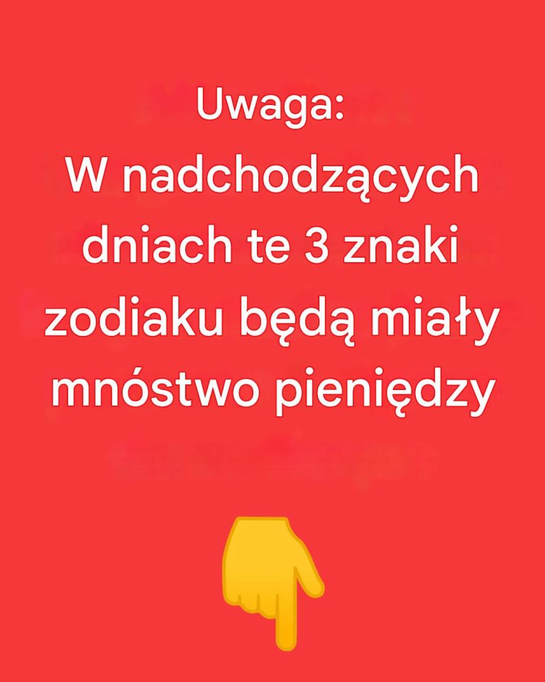 Uwaga: W nadchodzących dniach te 3 znaki zodiaku będą miały mnóstwo pieniędzy