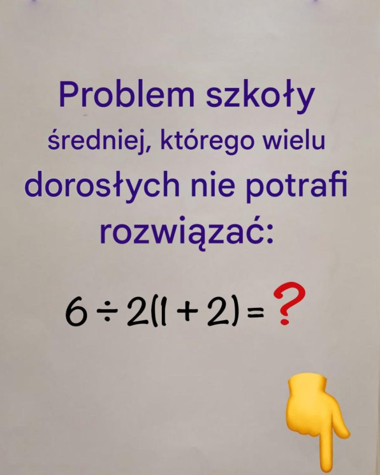 Zadanie matematyczne dla uczniów szkoły średniej, którego wielu dorosłych nie potrafi rozwiązać.