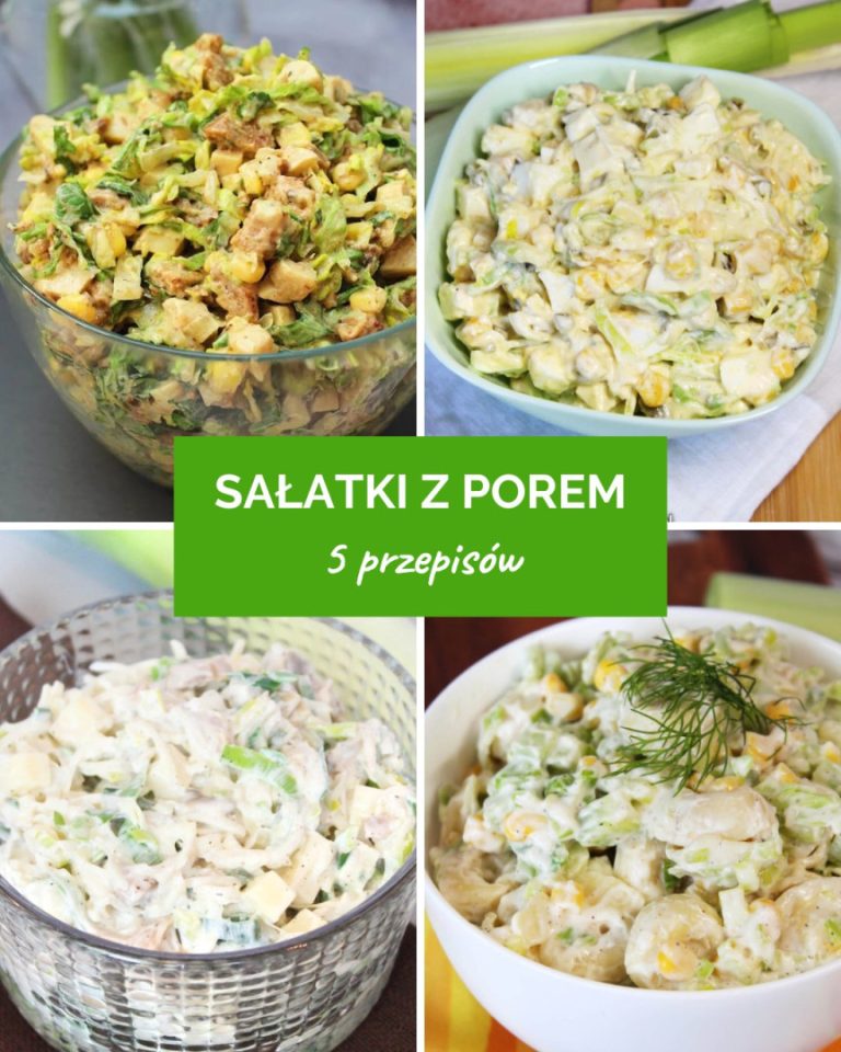 5 przepisów na sałatki z porem
