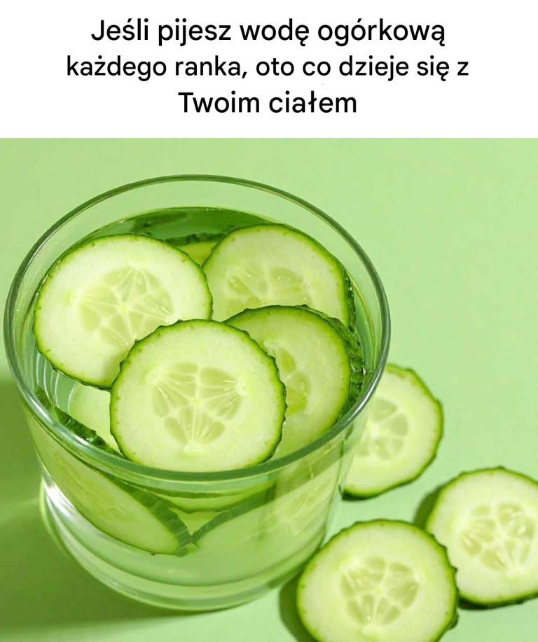 Jeśli pijesz wodę ogórkową każdego ranka, oto co dzieje się z Twoim ciałem