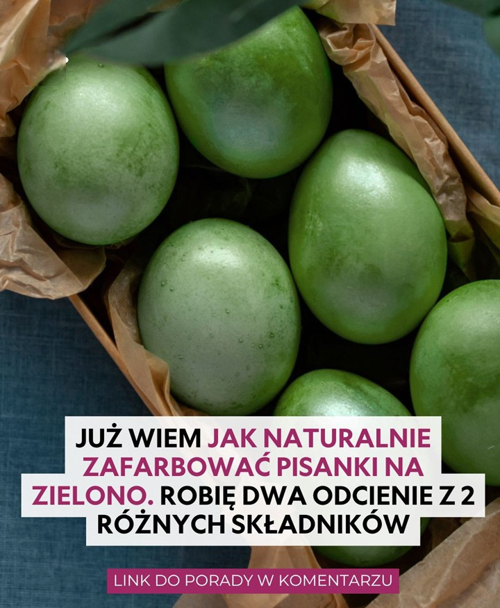 Już wiem jak naturalnie zafarbować pisanki na zielono. Robię dwa odcienie z 2 różnych składników