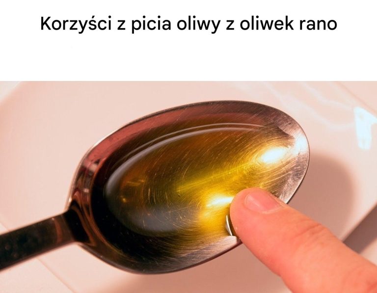 Korzyści z picia oliwy z oliwek rano