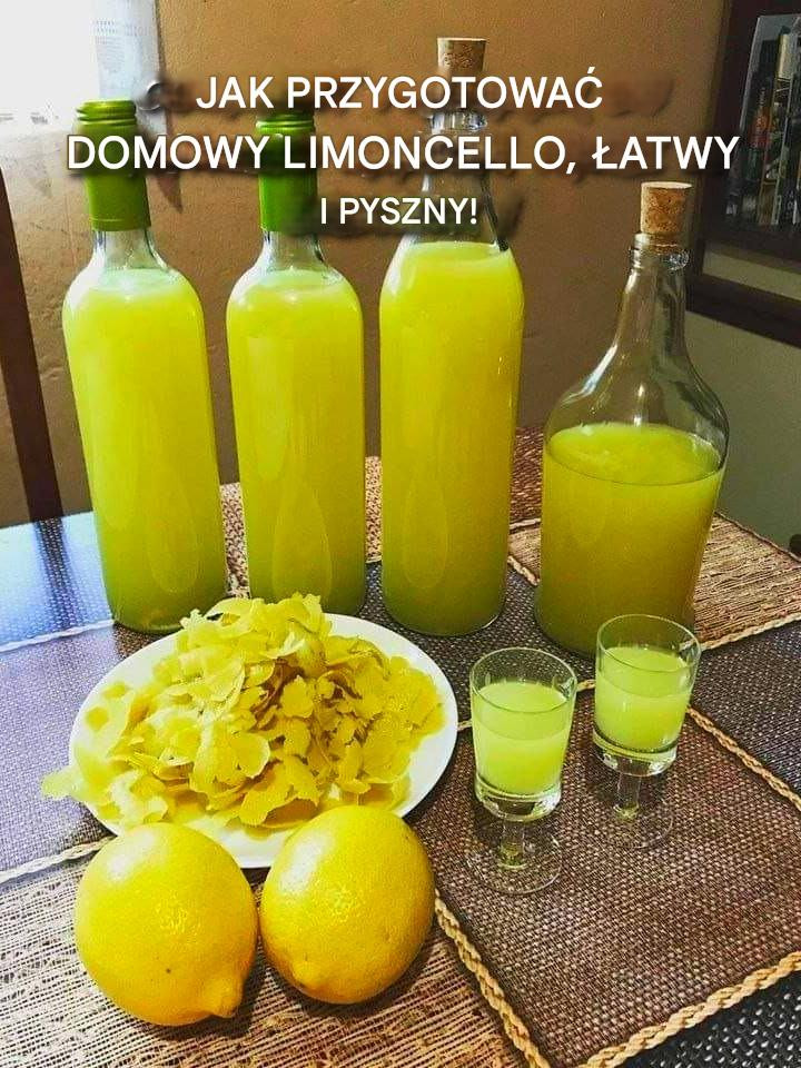 Jak przygotować domowy Limoncello, łatwo i pysznie!