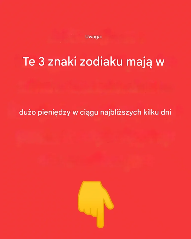 Uwaga: Te 3 znaki zodiaku będą miały w najbliższych dniach dużo pieniędzy