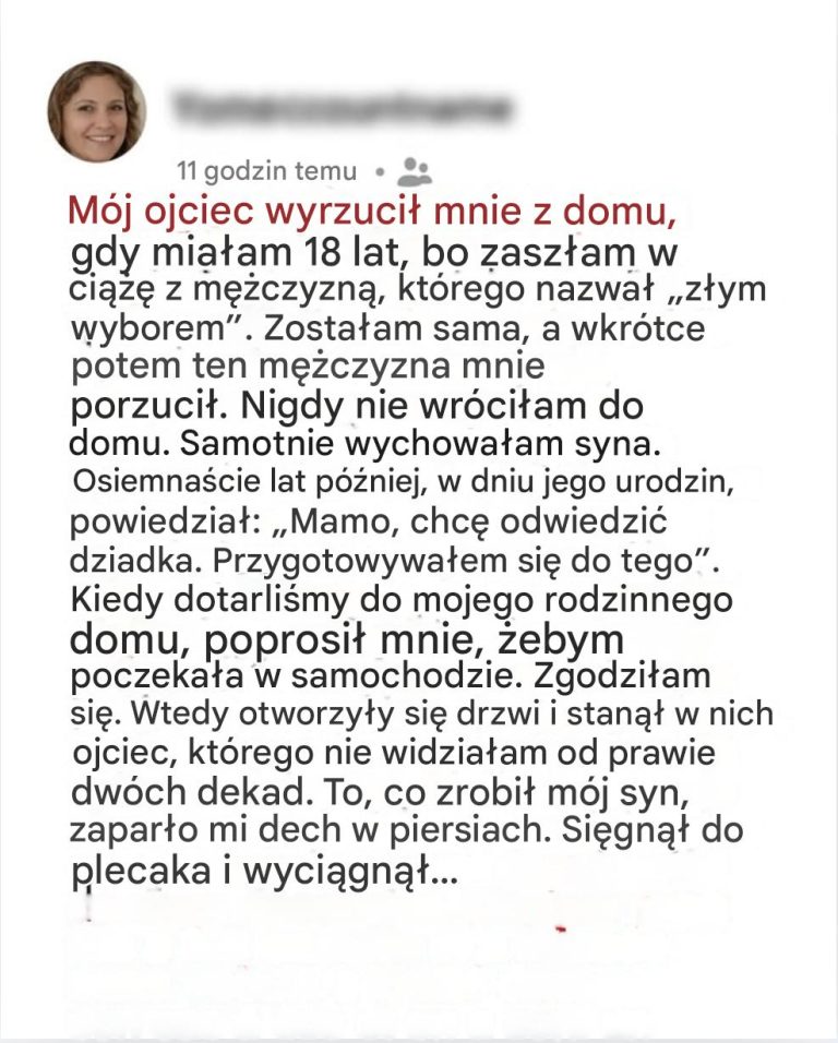 Mój ojciec wyrzucił mnie z domu, gdy dowiedział się, że jestem w ciąży – 18 lat później odwiedził go mój syn