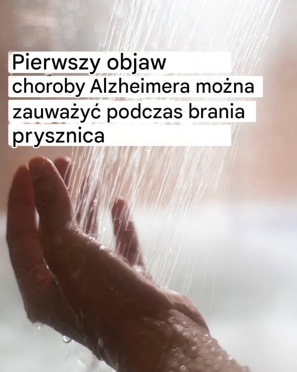 Wczesnym objawem choroby Alzheimera może być branie prysznica: na co należy zwrócić uwagę?