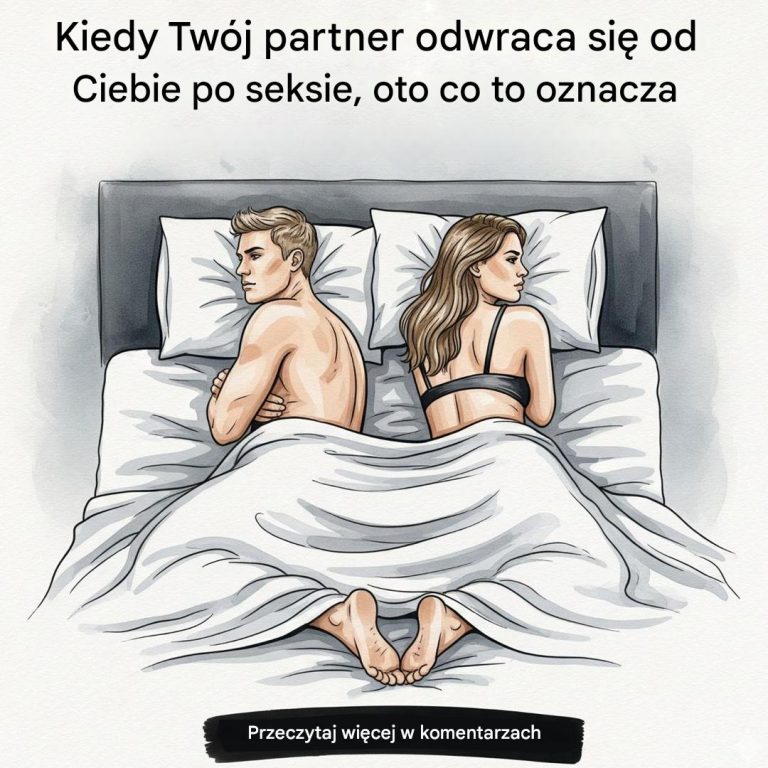 Co oznacza, gdy partner odwraca się po bliskości