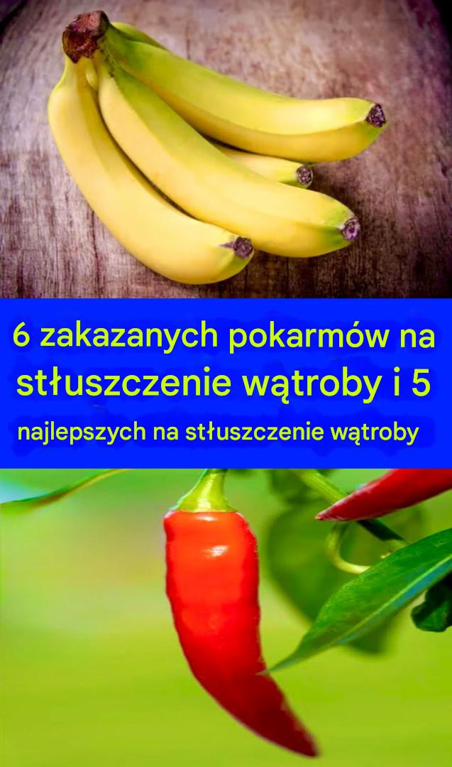 6 produktów spożywczych, których należy unikać w przypadku stłuszczenia wątroby i 5 najlepszych produktów na stłuszczenie wątroby