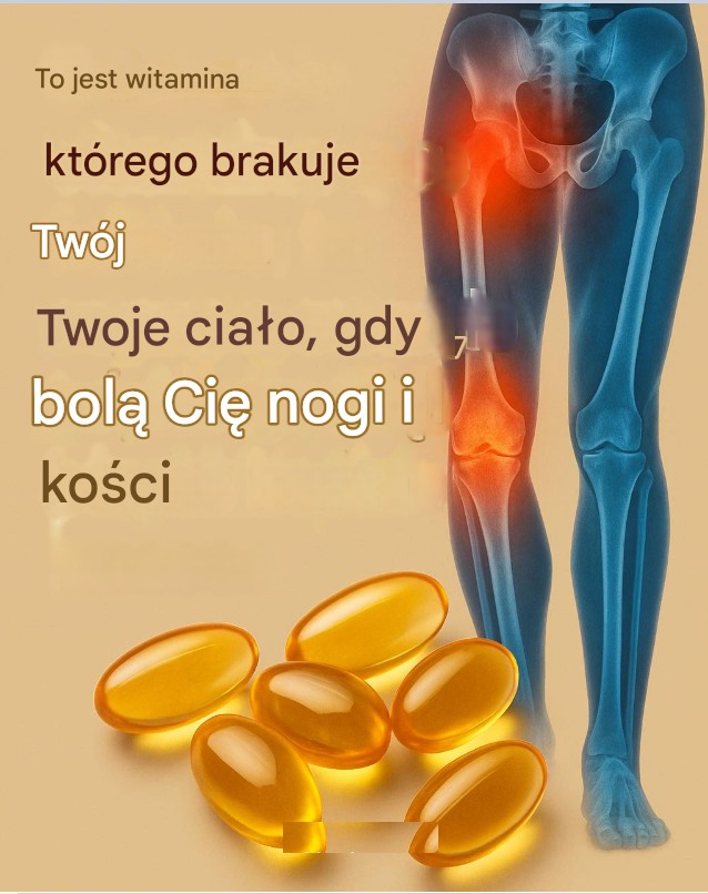 To jest witamina, której brakuje Twojemu organizmowi, gdy bolą Cię nogi i kości.