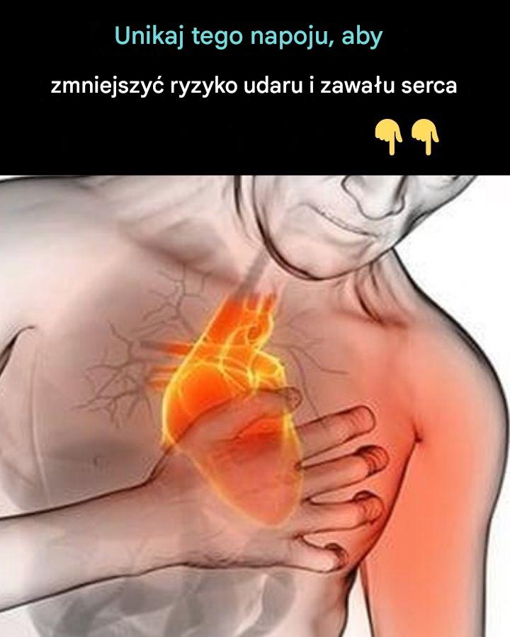 Unikaj tego napoju, aby zmniejszyć ryzyko udaru mózgu i zawału serca