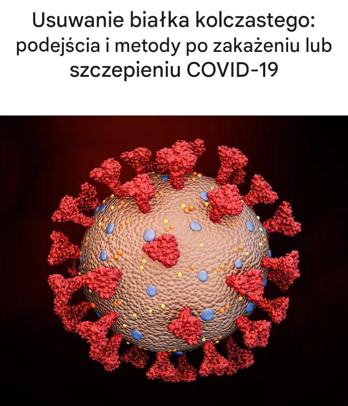 Eliminacja białka Spike: podejścia i metody po zakażeniu COVID-19 lub po szczepieniu
