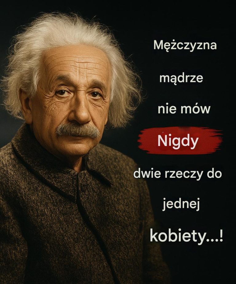 Czego mądry mężczyzna nigdy nie mówi kobiecie